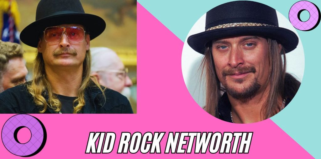 Kid Rock Net Worth