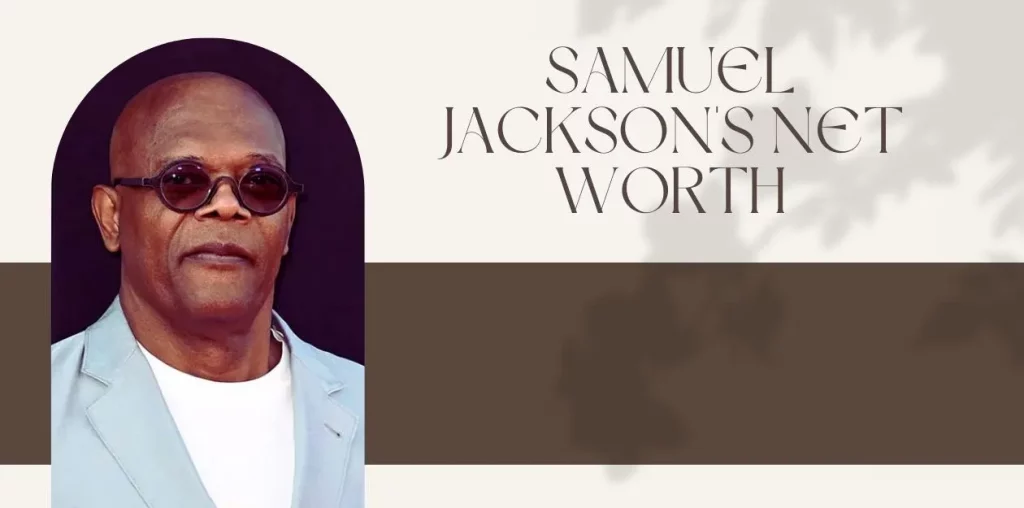 Samuel Jackson's Net Worth