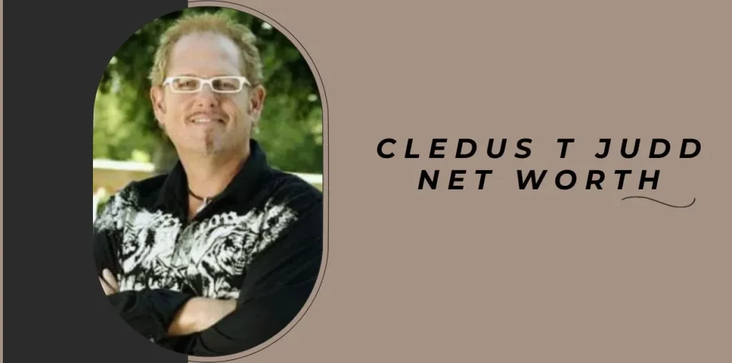 Cledus T Judd Net Worth