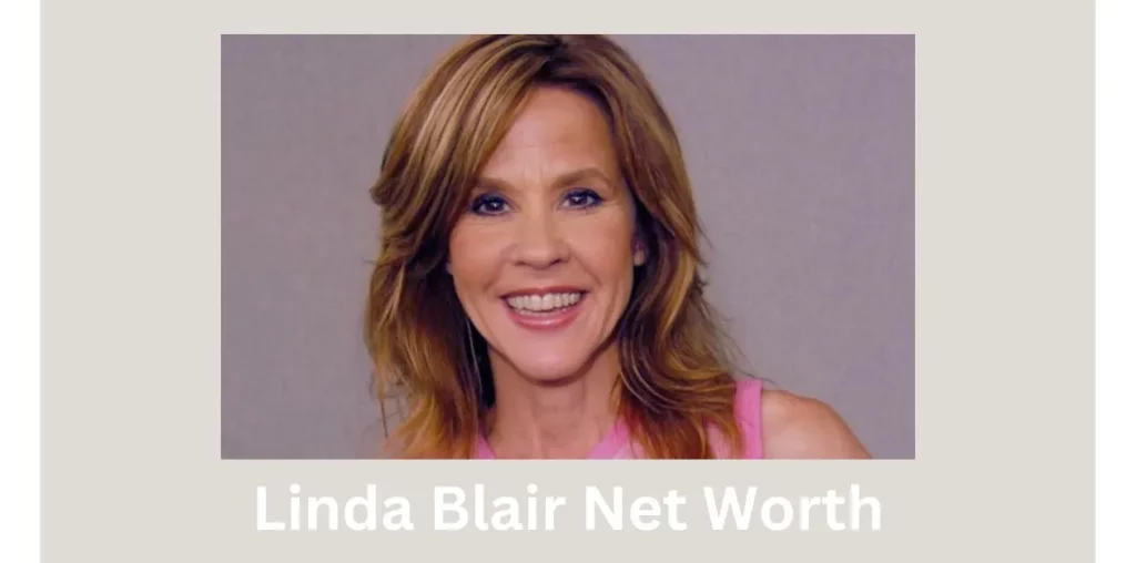 Linda Blair Net Worth