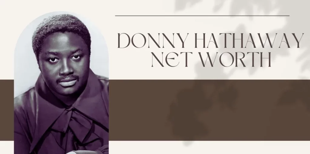 Donny Hathaway Net Worth