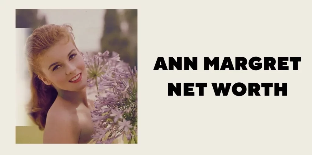 Ann Margret Net Worth
