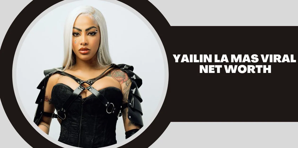 Yailin La Mas Viral Net Worth Legendary Businesses