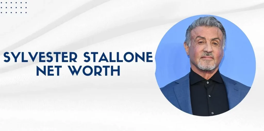 Sylvester Stallone Net Worth
