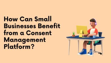 How Can Small Businesses Benefit from a Consent Management Platform